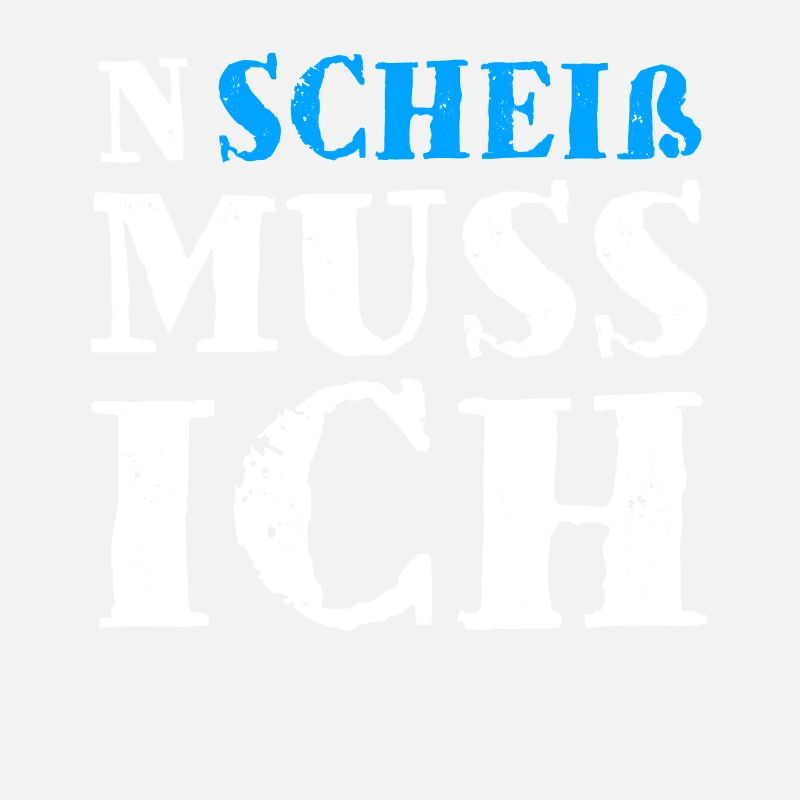 N Scheiß Muss Ich