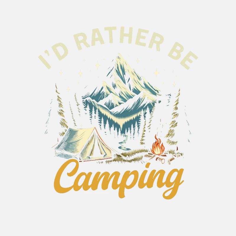 I'd Rather be camping