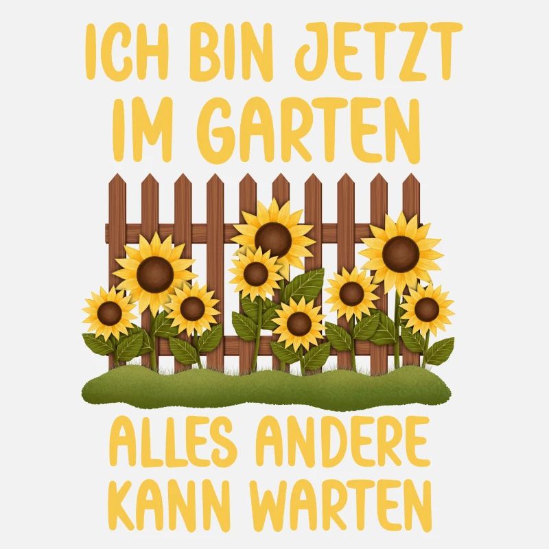 Ich bin jetzt in Garten alles andrere kann Warten
