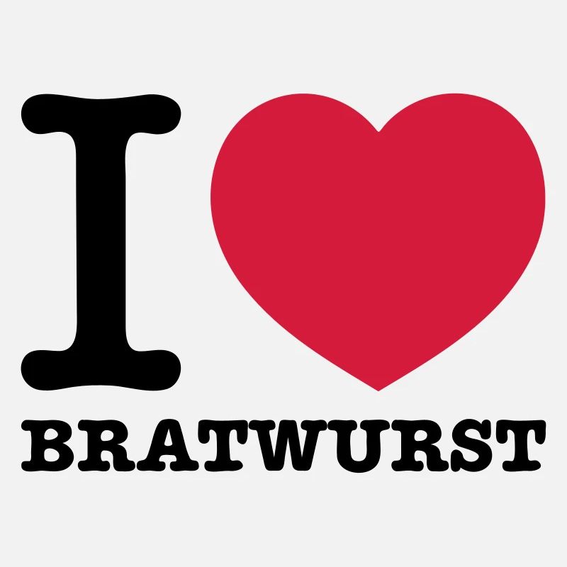 i love bratwurst