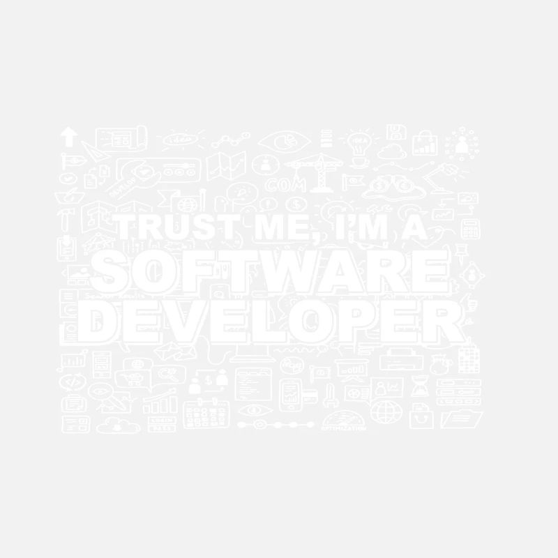 Trust me, I'm a software developer
