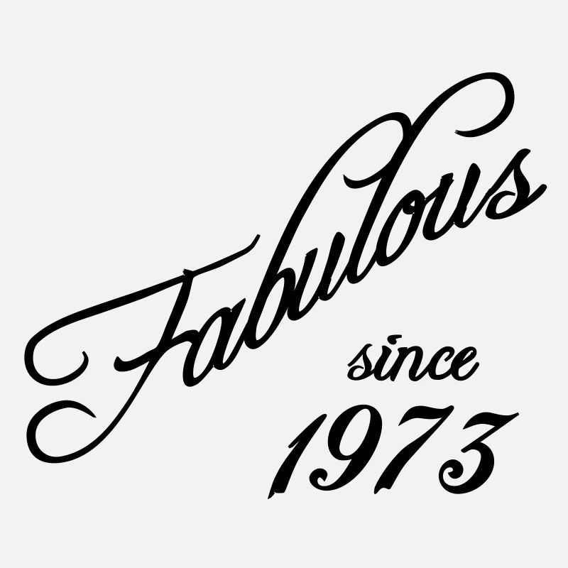 Fabulous since 1973