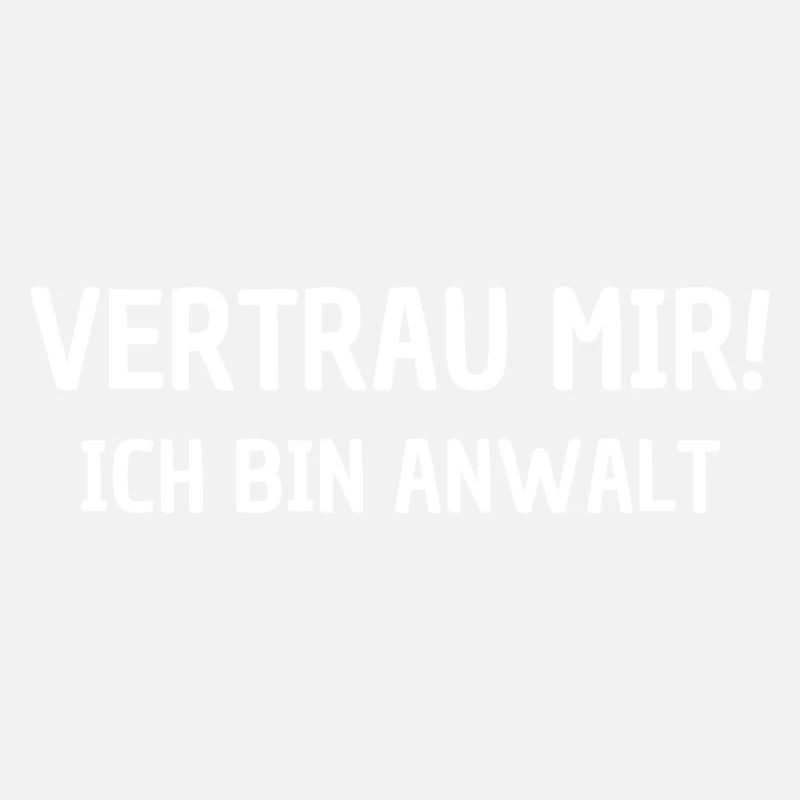 Vertrau Mir! Ich Bin Anwalt