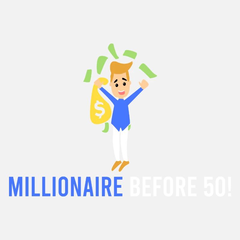 Millionnaire devant 50 !
