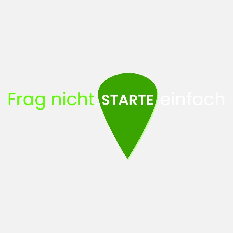 Frag nicht, starte einfach