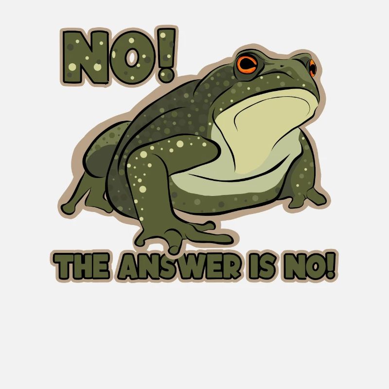 The Answer Is No Tadpole Tree Frog Toad