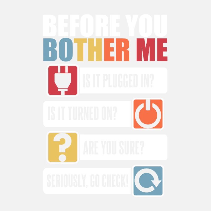 Before You Bother Me Informatiker Admin