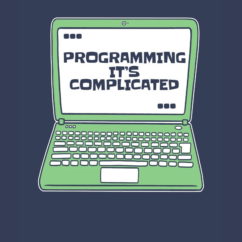 Programming It's Complicated Developer Coder