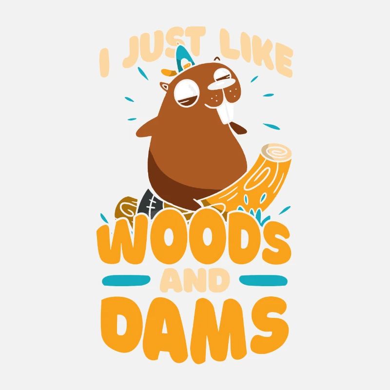 Ich mag einfach Wälder und Dämme Castor Canadensis