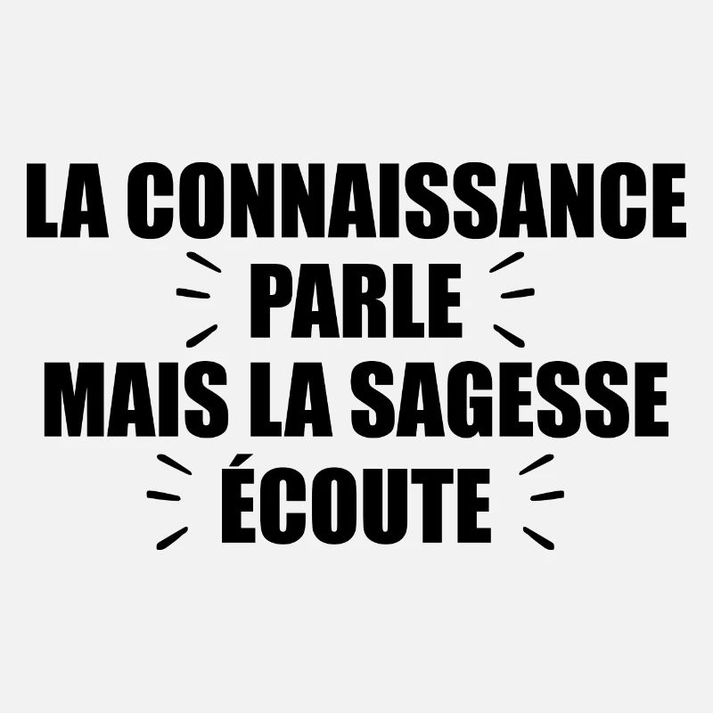 La Connaissance Parle, Mais La Sagesse Écoute