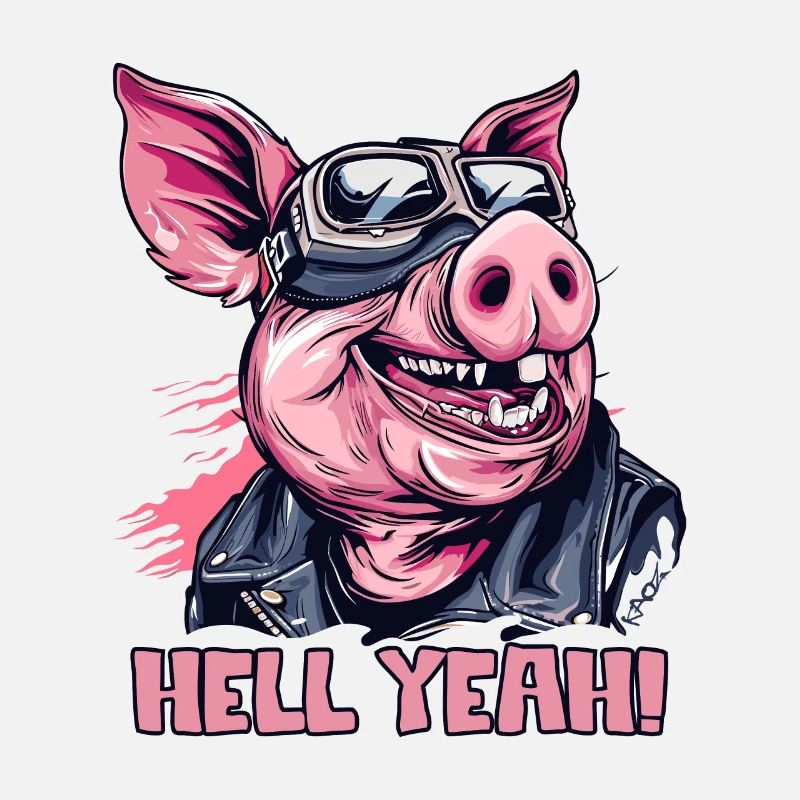 Hell Yeah, Motorrad-Biker-Schwein
