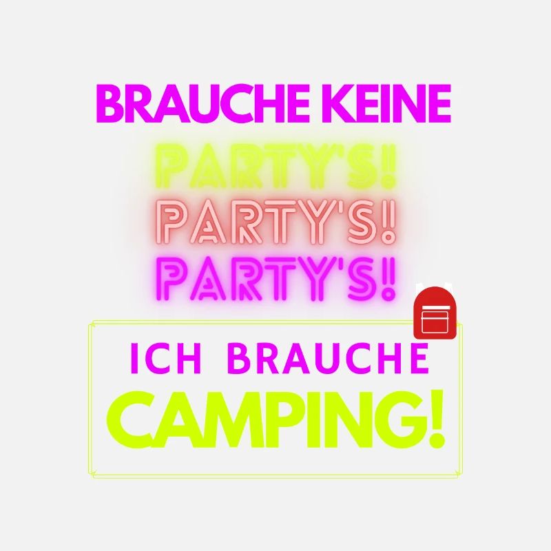 keine Partys - sondern Camping!