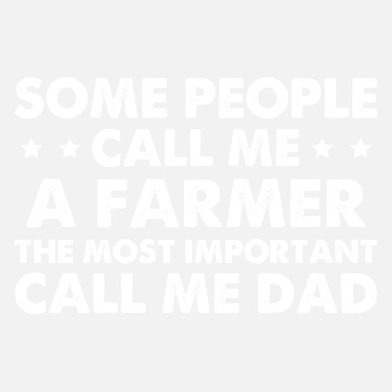 Some People Call Me A Farmer