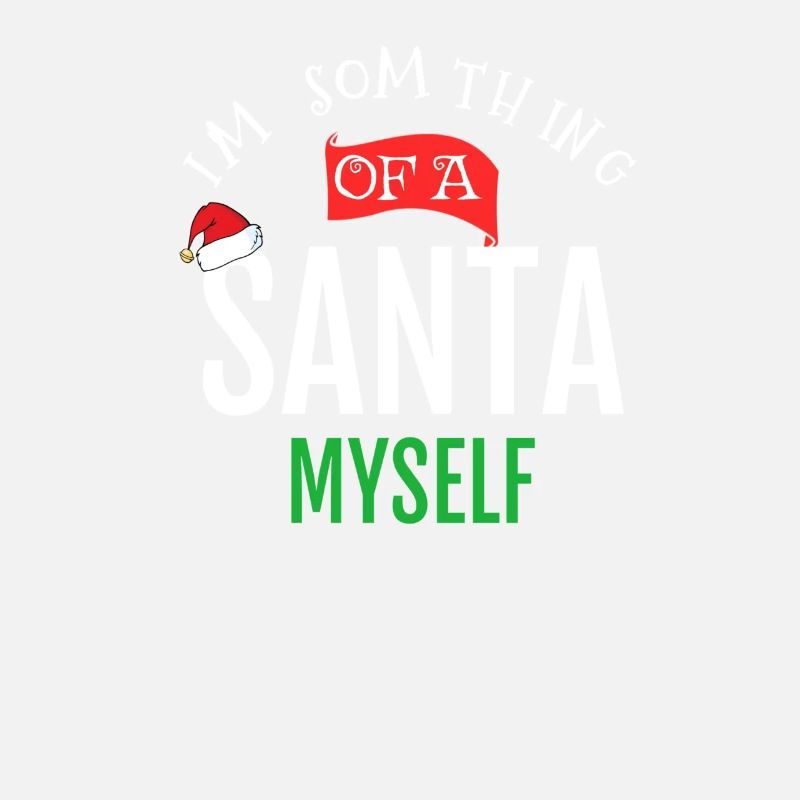 Je suis Somthing D’un Père Noël moi-même drôle de Noël