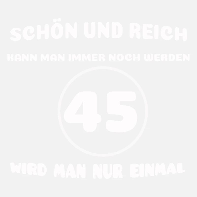 45. Geburtstag: Lustiger Spruch