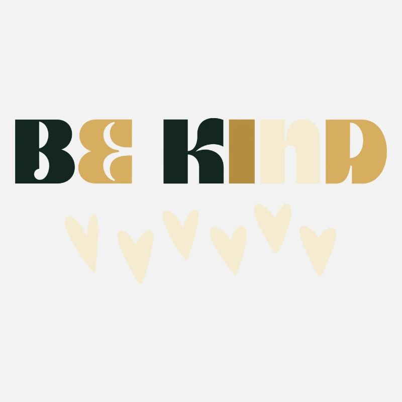 Be Kind - sei gütig