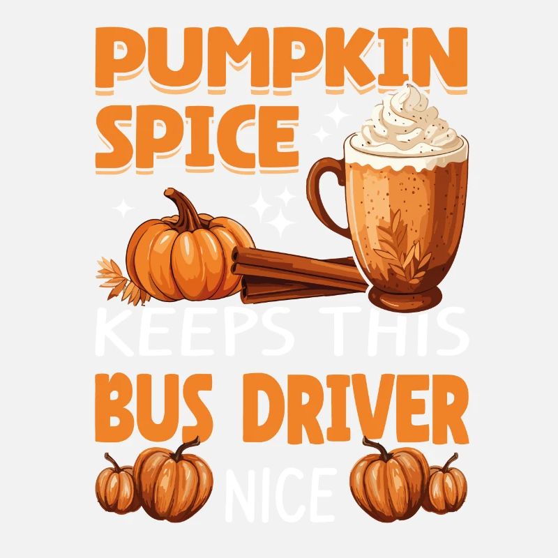Cool Pumpkin Spice Keeps This bus Driver Nice