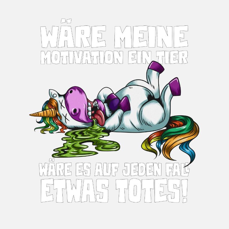 No Motivation lustiger Spruch Einhorn gestorben