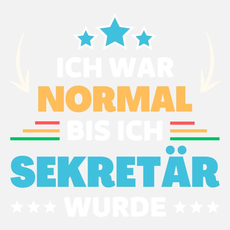 Ich war normal bis ich Sekretär wurde