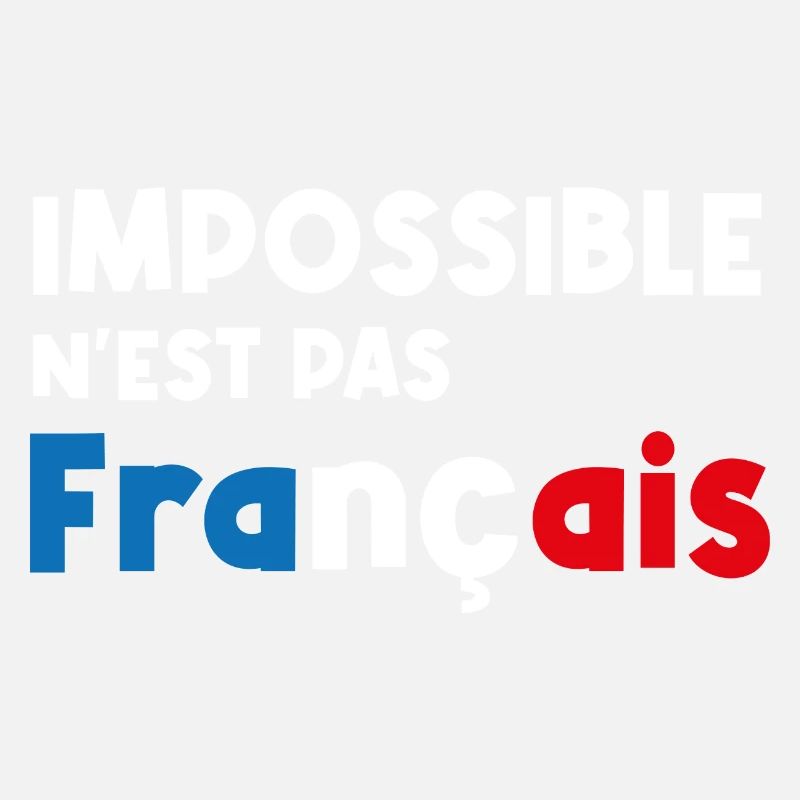 impossible n'est pas français