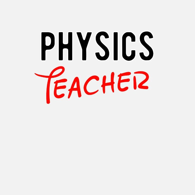 PHYSICS SCIENCE TEACHER GIFT