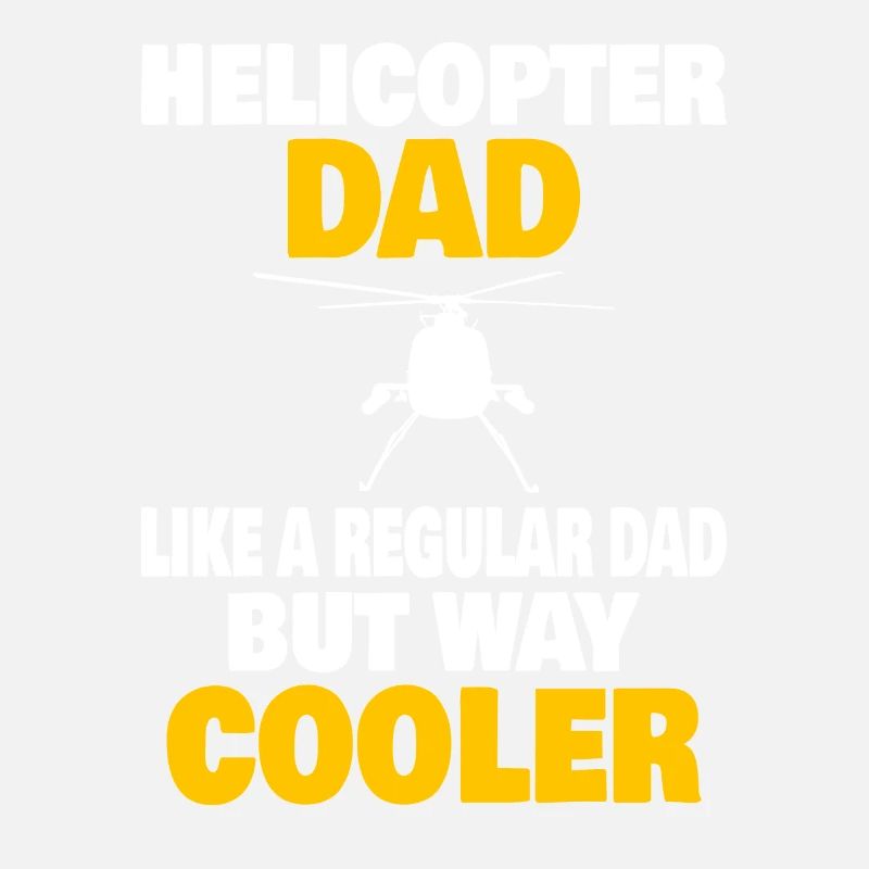 Helicopter Pilot Aviation Helicopter Dad