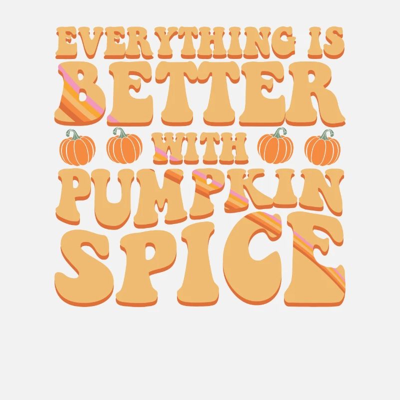 Everything Is Better With Pumpkin Spice Halloween Party