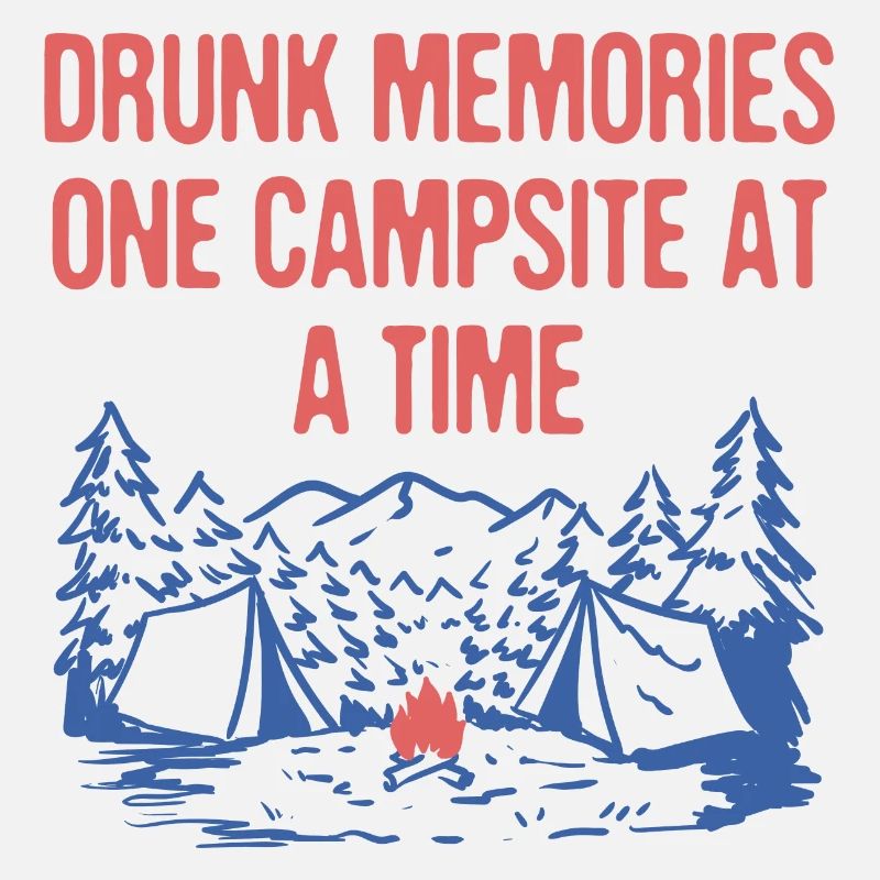 Drunk Memories Camping Beer Lover Camper Drinker