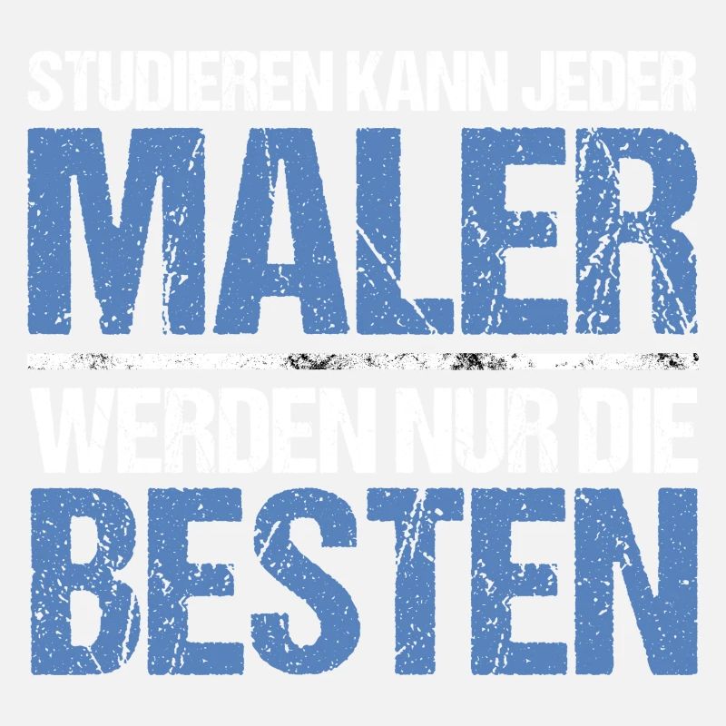 Studieren kann jeder - Maler Edition