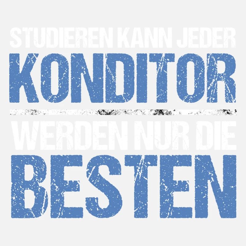 Studieren kann jeder - Konditor Edition