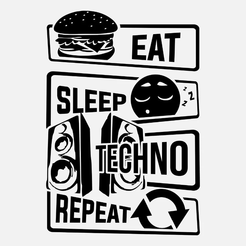 Eat Sleep Techno Repeat - Party Electronic Music
