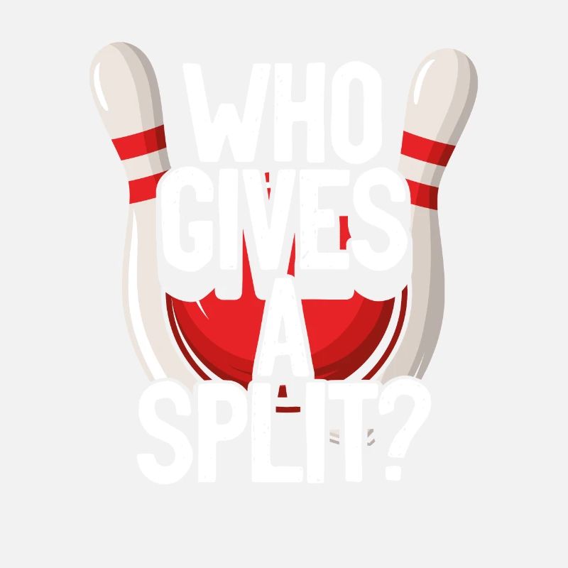 Who Gives A Split Bowling
