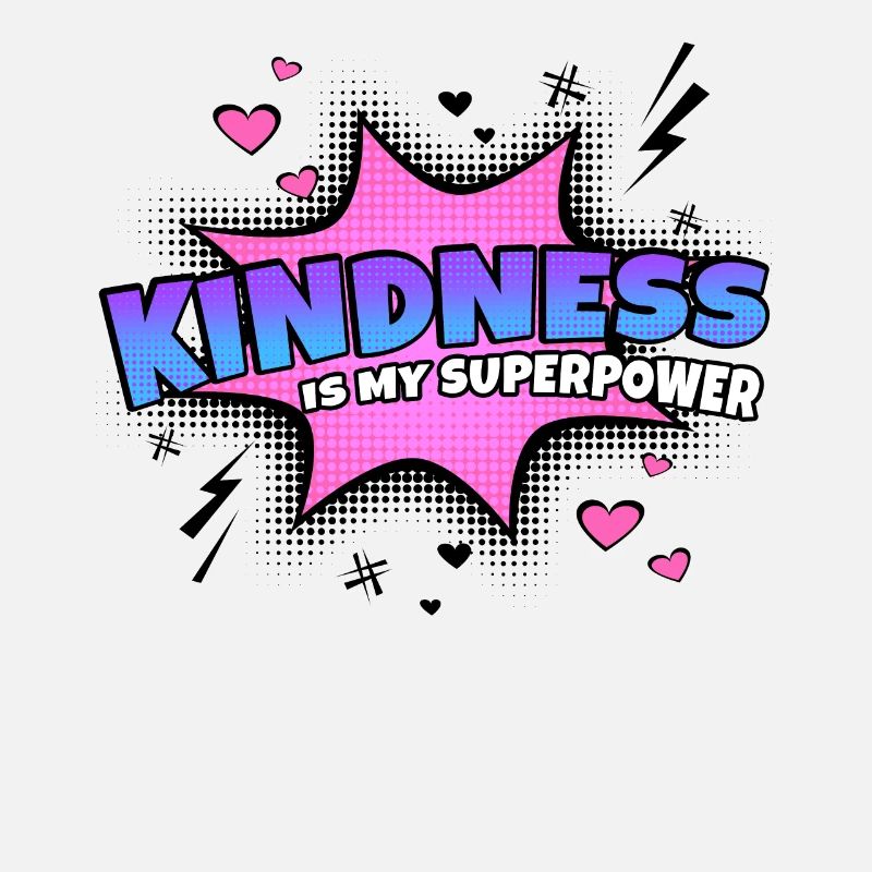 Kindness is my superpower trait