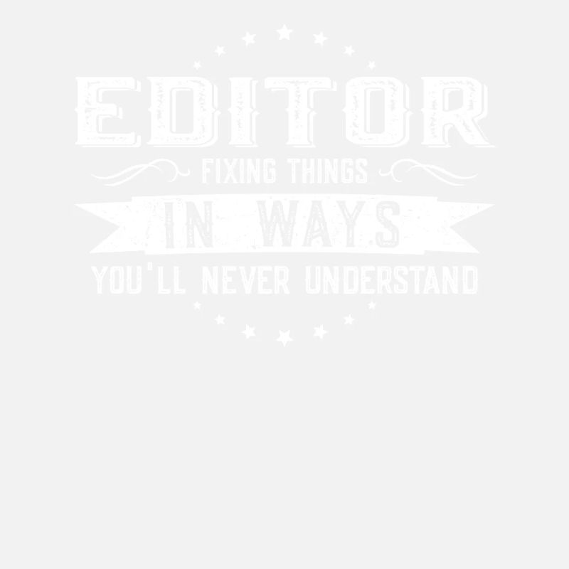 Editor Kollegen Geschenk Beruf Spruch Lustig