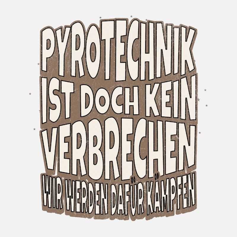 Pyrotechnik ist doch kein Verbrechen - Meme Spruch