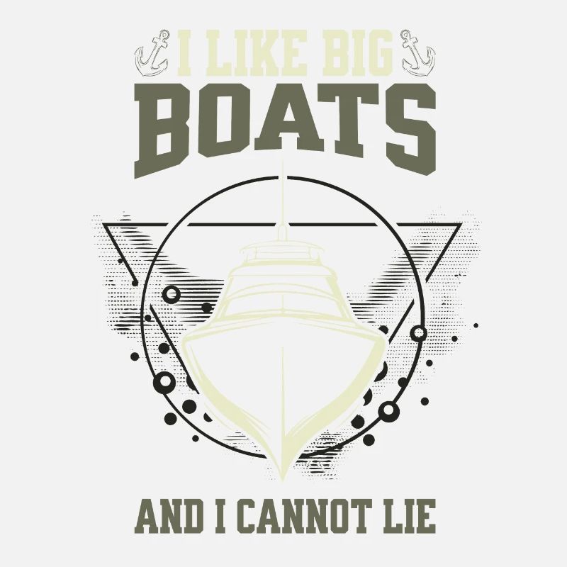 I Like Big Boats And I Cannot Lie – Frontal Boot