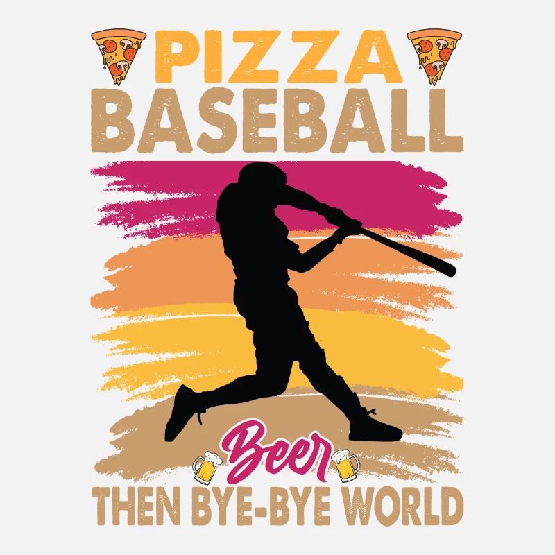 Pizza, Baseball Et, Bière Puis Bye-Bye Monde