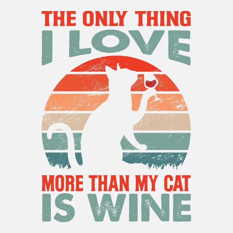 La seule chose que j’aime plus que mon chat, c’est le vin - F