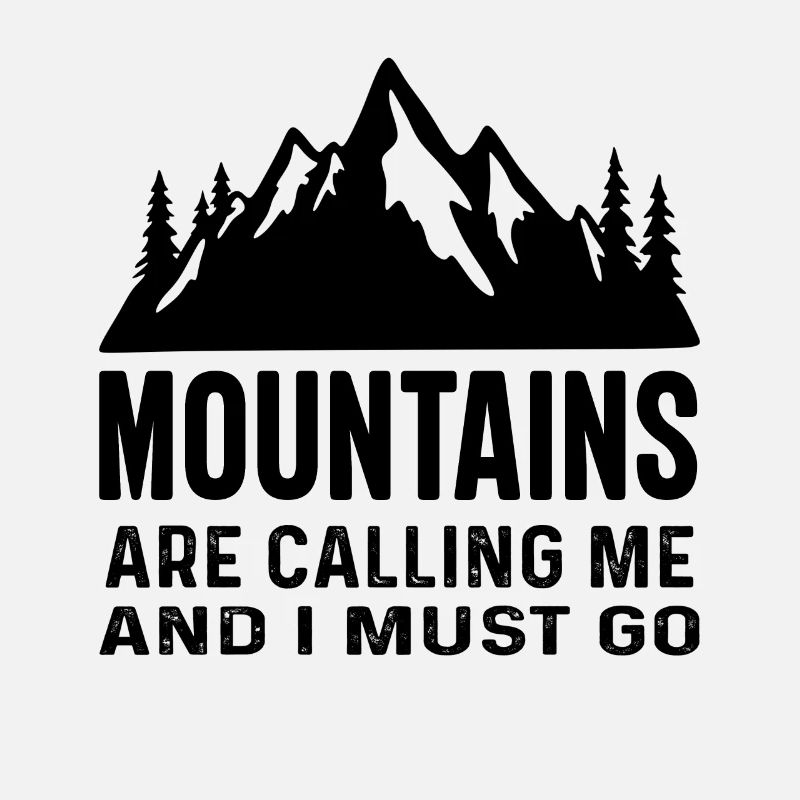 The Mountains are Calling and I must Go