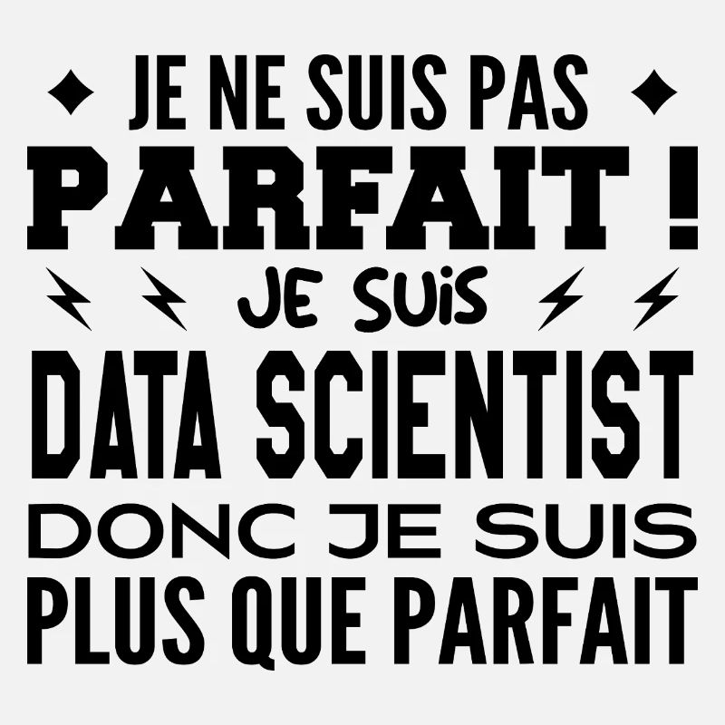 Data Scientist plus que parfaite, métier de rêve