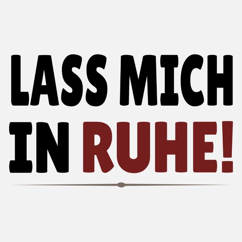 Lass Mich In Ruhe Frecher Spruch