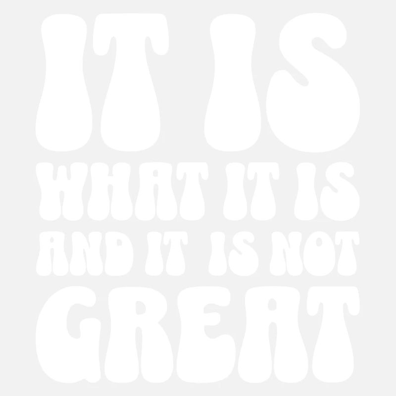 It is what it is and it is not great
