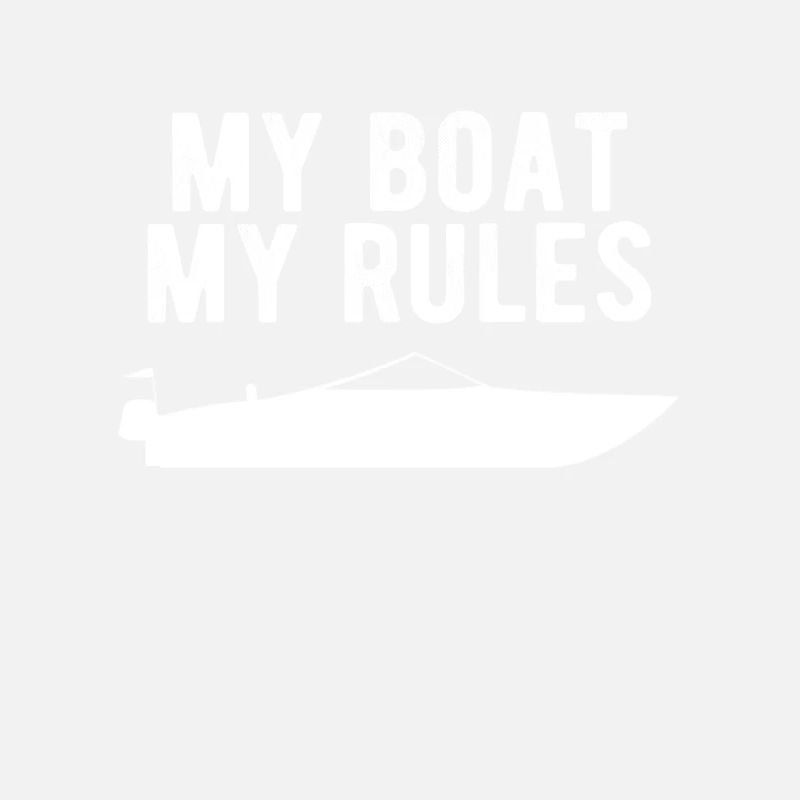 BOATING : My Boat my Rules