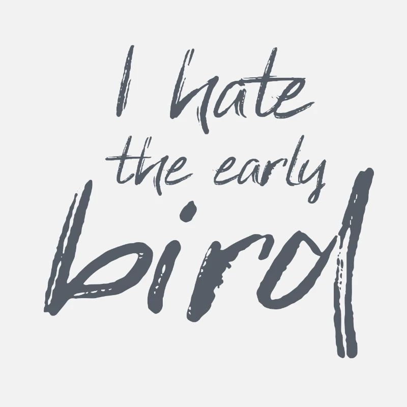 Citation Je déteste l'Early Bird