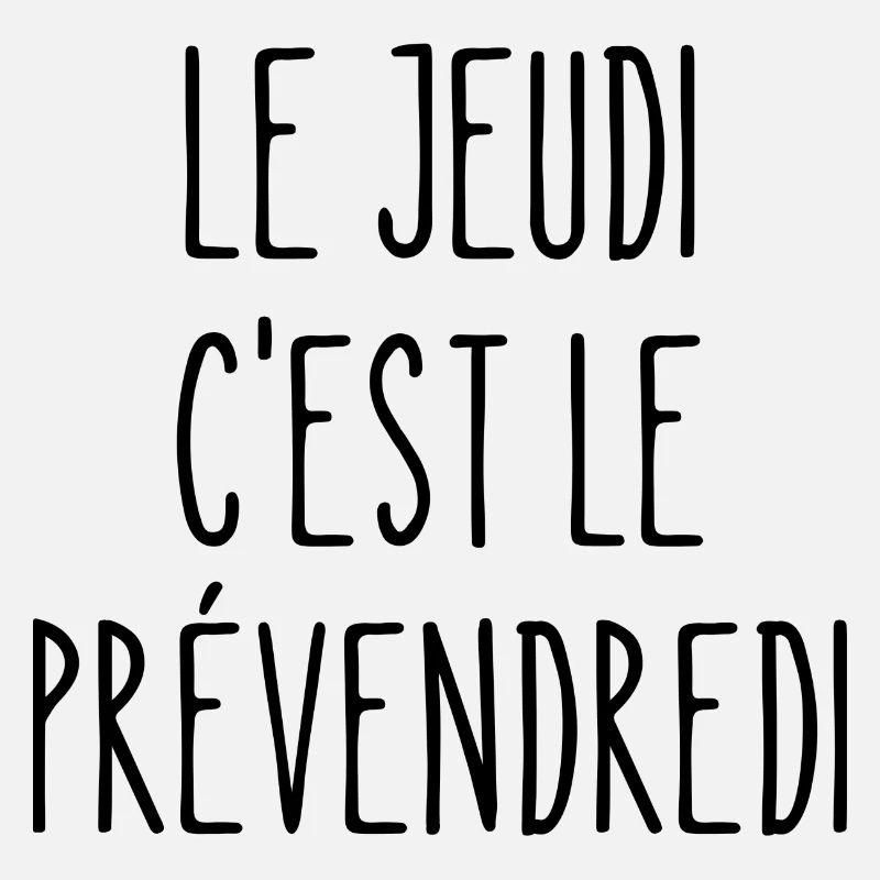 le jeudi c'est le prévendredi