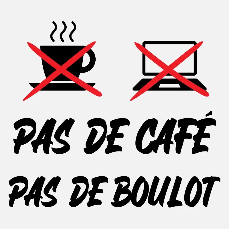 pas de café pas de boulot