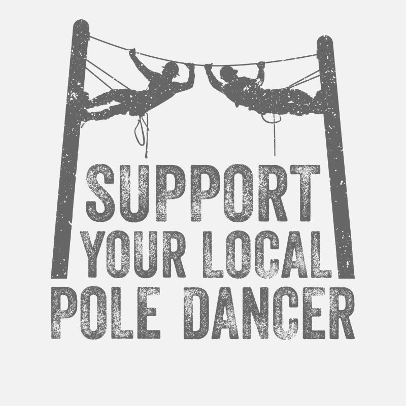 Support Your Local Pole Dancer Lineman