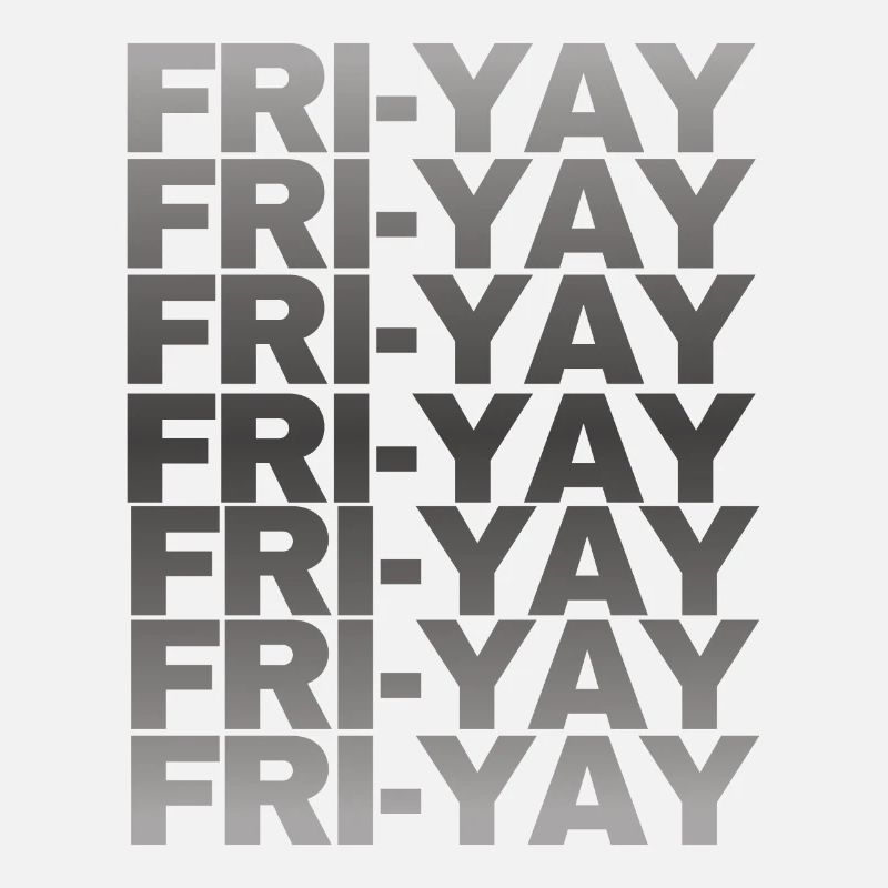 Fri Yay Teachers School Weekend Vibes