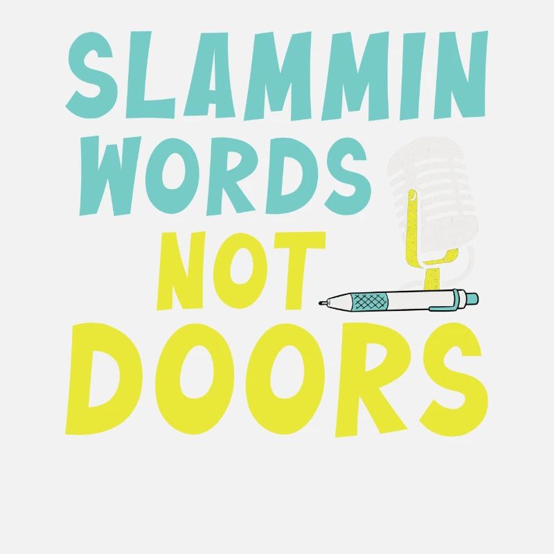 Slammin Words Not Doors Slam Poetry
