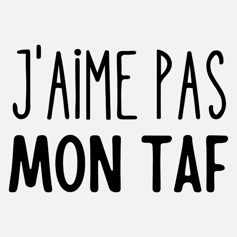 j'aime pas mon taf